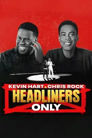 Kevin Hart e Chris Rock: Só os Headliners