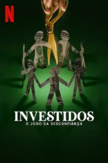 Investidos: O Jogo da Desconfiança