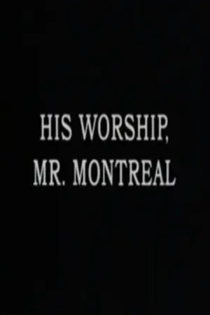 His Worship, Mr. Montréal