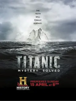 Titanic at 100: Mystery Solved