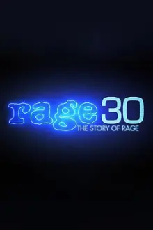 Rage 30: The Story Of Rage