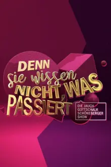 Denn sie wissen nicht, was passiert