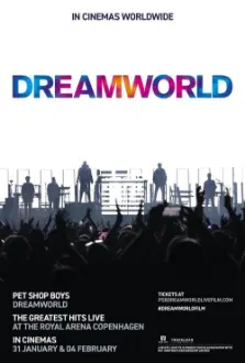 Pet Shop Boys Dreamworld: The Greatest Hits Live at the Royal Arena Copenhagen