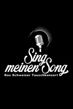 Sing meinen Song - Das Schweizer Tauschkonzert