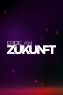 Erde an Zukunft