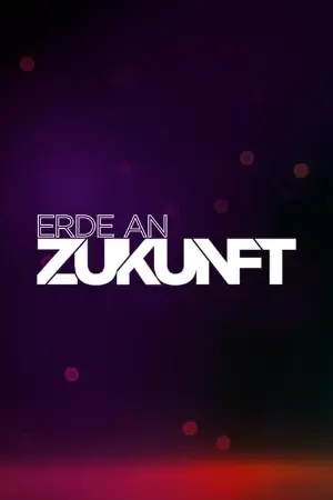 Erde an Zukunft