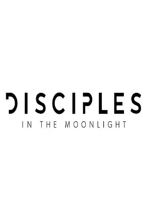 Disciples in the Moonlight