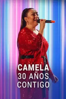 Camela. 30 años contigo