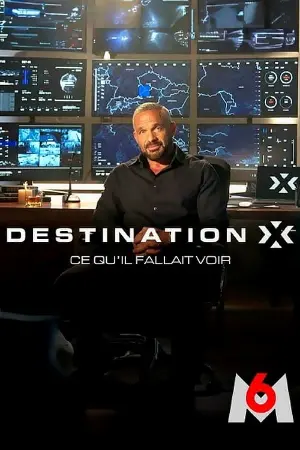 Destination X : ce qu'il fallait voir