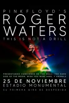 Roger Waters: THIS IS NOT A DRILL, Live at River Plate Stadium