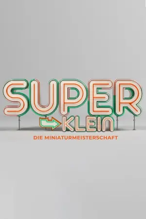 Superklein - Die Miniaturmeisterschaft