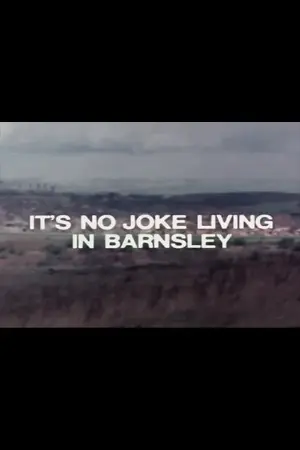 It's No Joke Living in Barnsley