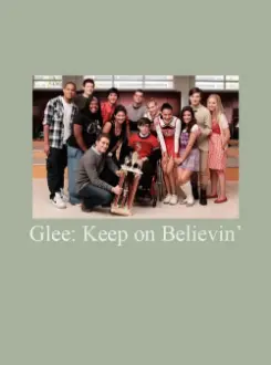 Glee: Keep on Believin'