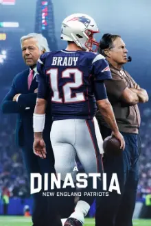 A Dinastia - New England Patriots