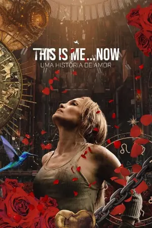 This Is Me... Now: Uma História de Amor