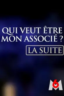 Qui veut être mon associé ? La suite