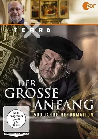 Der große Anfang: 500 Jahre Reformation