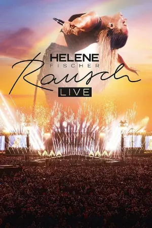 Helene Fischer - Rausch Live