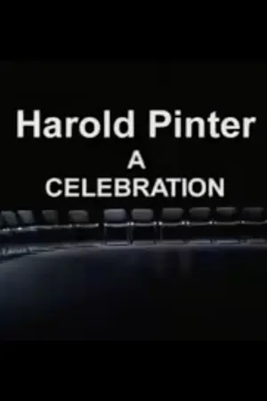 Harold Pinter:  A Celebration