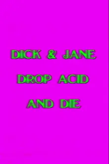 Dick and Jane Drop Acid and Die