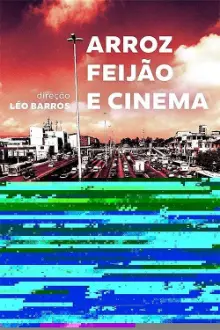 Arroz, Feijão e Cinema