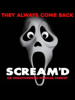 Scream'd: An Unauthorized Musical Parody