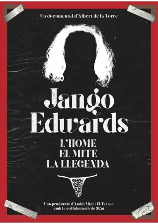 Jango Edwards. L'home, el mite, la llegenda