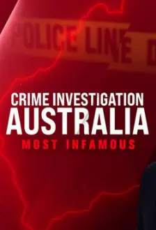 Crime Investigation Australia: Most Infamous