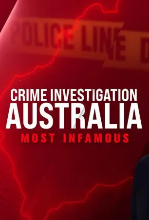 Crime Investigation Australia: Most Infamous