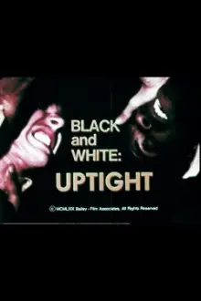 Black and White: Uptight