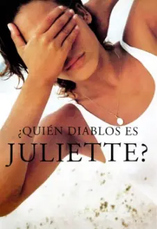 Who the Hell Is Juliette?