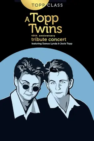 Topp Class: A Topp Twins Tribute Concert