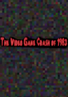 The Video Game Crash of 1983