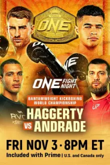 ONE Fight Night 16: Haggerty vs. Andrade