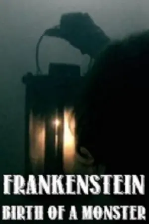 Frankenstein: Birth of a Monster