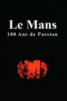 Le Mans: 100 Years of Passion