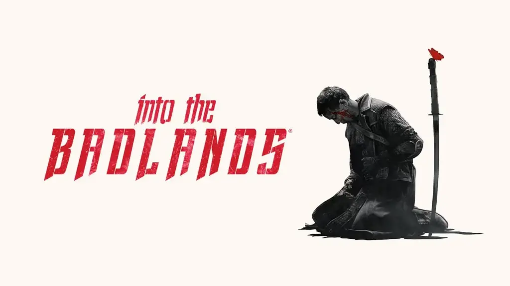 Into the Badlands