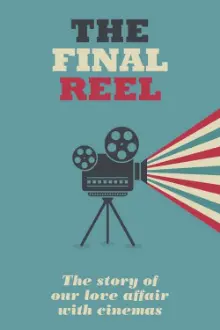 The Final Reel