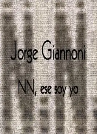 Jorge Giannoni: NN, ese soy yo