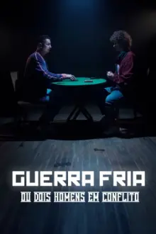 Guerra Fria (ou Dois Homens em Conflito)