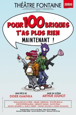 Pour 100 briques t'as plus rien maintenant !