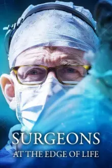 Surgeons: At the Edge of Life