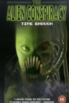 Time Enough: The Alien Conspiracy