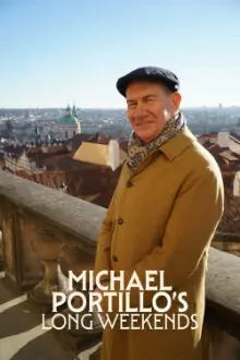 Michael Portillo's Long Weekends