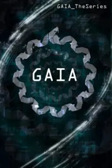 Gaia: The Series