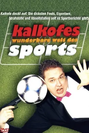 Kalkofe! Die wunderbare Welt des Sports