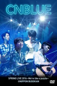 CNBLUE SPRING LIVE 2016 ～We're like a puzzle～