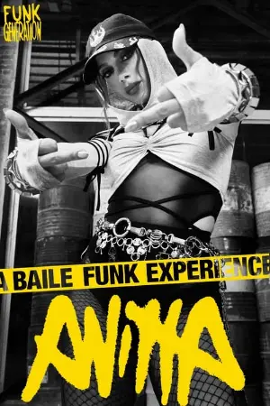 Anitta: Funk Generation - A Baile Funk Experience (Part I)