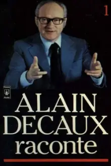 Alain Decaux raconte