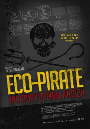 Eco-Pirate: The Story of Paul Watson